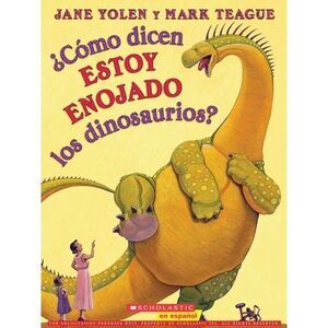 ¿Cómo Dicen Estoy Enojado Los Dinosaurios? (How Do Dinosaurs Say I'm Mad?) -- Ja